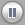 Pause